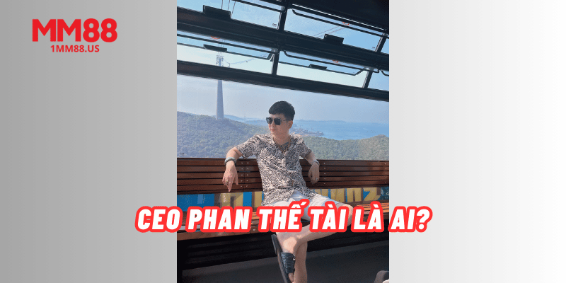 ceo-phan-the-tai-la-ai