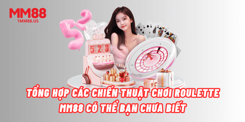 chien-thuat-choi-roulette-mm88