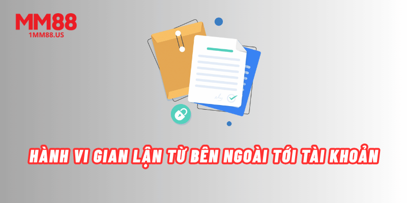 hanh-vi-gian-lan-tu-ben-ngoai-toi-tai-khoan