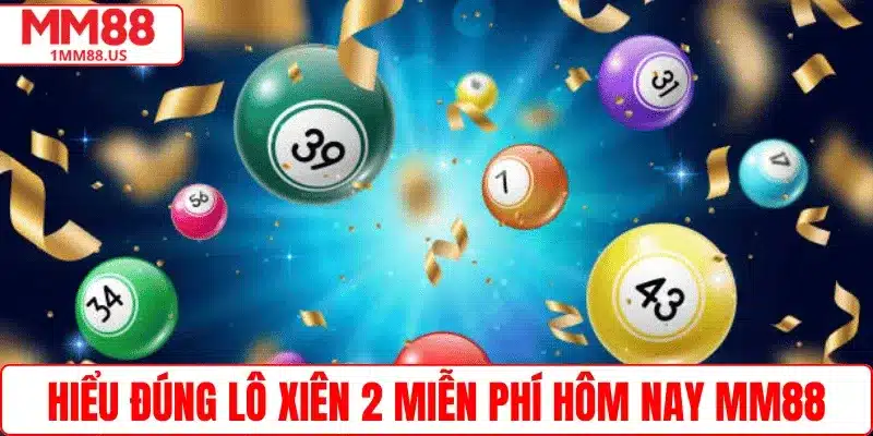 hieu-dung-lo-xien-2-mien-phi-hom-nay-mm88