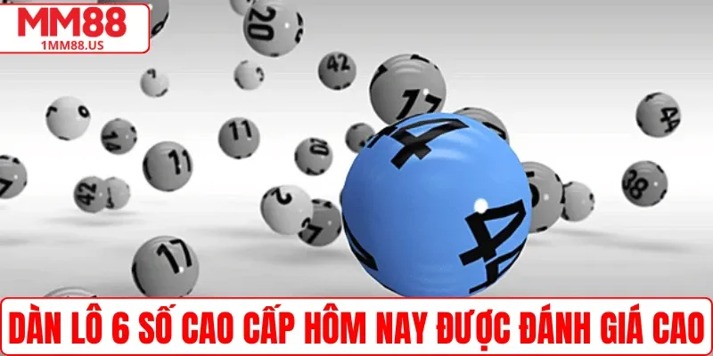 khai-niem-dan-lo-6-so-cao-cap-mm88