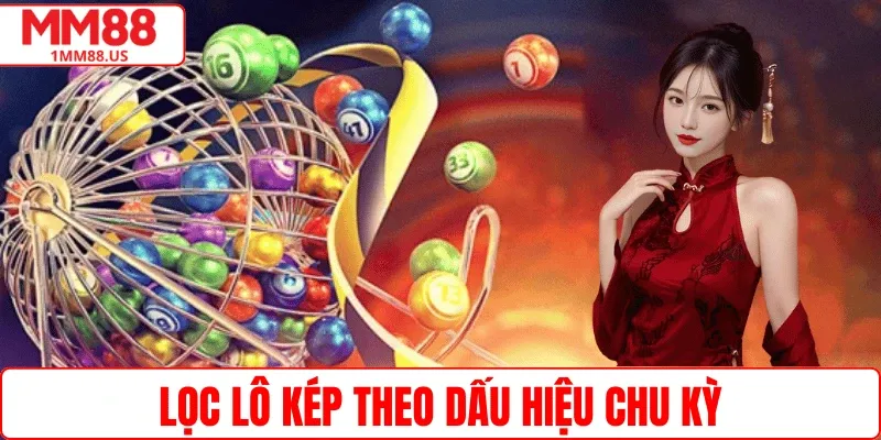 Lọc lô kép theo dấu hiệu chu kỳ
